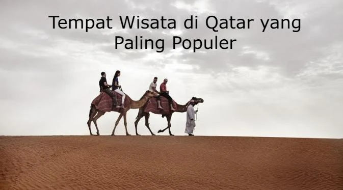 Tempat Wisata di Qatar yang Paling Populer